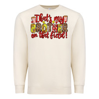 Sandshell that s my brother on that field Premium Sweatshirt - Zillion Design Studio