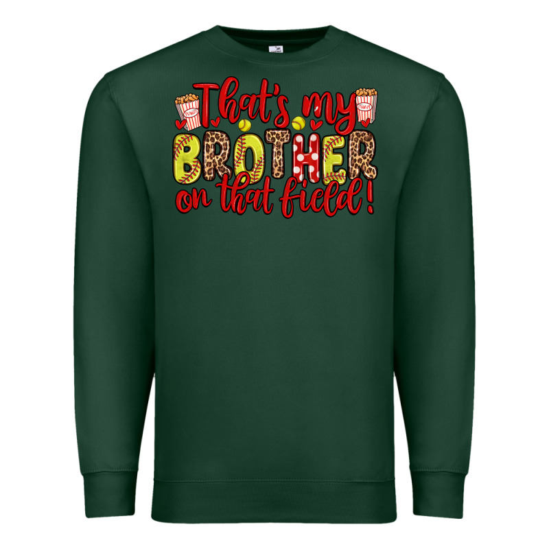 That S My Brother On That Field Premium Sweatshirt by Zillion Design Studio | Teevron