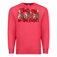Cardinal that s my brother on that field Premium Sweatshirt - Zillion Design Studio