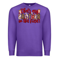Purple that s my brother on that field Premium Sweatshirt - Zillion Design Studio