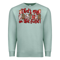 Seafoam that s my brother on that field Premium Sweatshirt - Zillion Design Studio