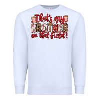 White that s my brother on that field Premium Sweatshirt - Zillion Design Studio