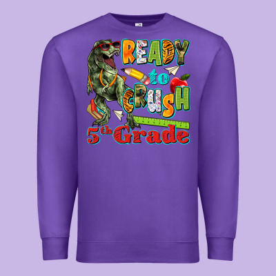 Ready To Crush Fifth Grade Premium Sweatshirt Designed By Texasbilliewilder