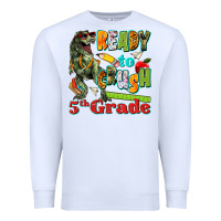 White ready to crush fifth grade Premium Sweatshirt - texasbilliewilder