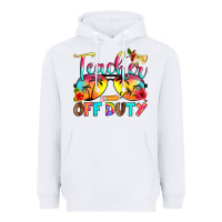 Teacher Off Duty Heavyweight Hoodie | Teevron