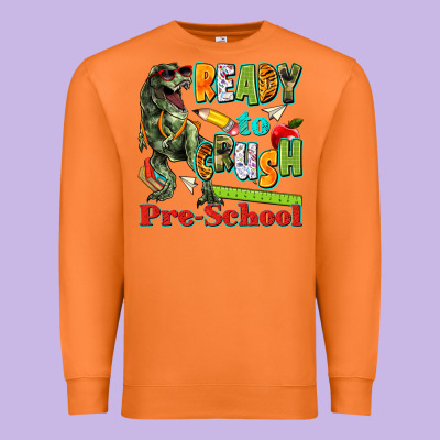 Ready To Crush Pre School Premium Sweatshirt Designed By Texasbilliewilder
