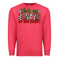 Cardinal that s my sister on that field Premium Sweatshirt - Zillion Design Studio