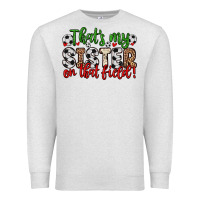 Oatmeal Heather that s my sister on that field Premium Sweatshirt - Zillion Design Studio