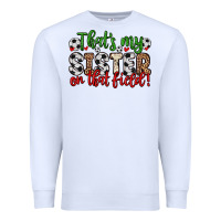 White that s my sister on that field Premium Sweatshirt - Zillion Design Studio
