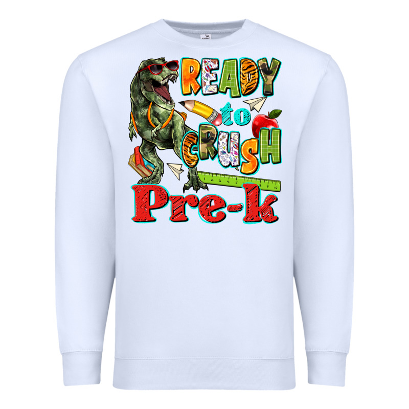 Ready To Crush Pre K Premium Sweatshirt by texasbilliewilder | Teevron