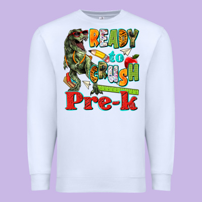 Ready To Crush Pre K Premium Sweatshirt Designed By Texasbilliewilder