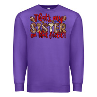 Purple that s my sister on that field Premium Sweatshirt - Zillion Design Studio