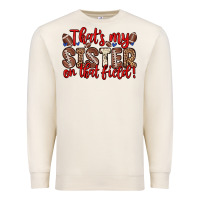 Sandshell that s my sister on that field Premium Sweatshirt - Zillion Design Studio