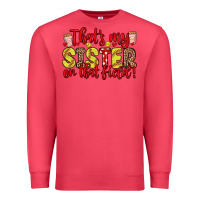 Cardinal that s my sister on that field Premium Sweatshirt - Zillion Design Studio