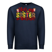Navy that s my sister on that field Premium Sweatshirt - Zillion Design Studio