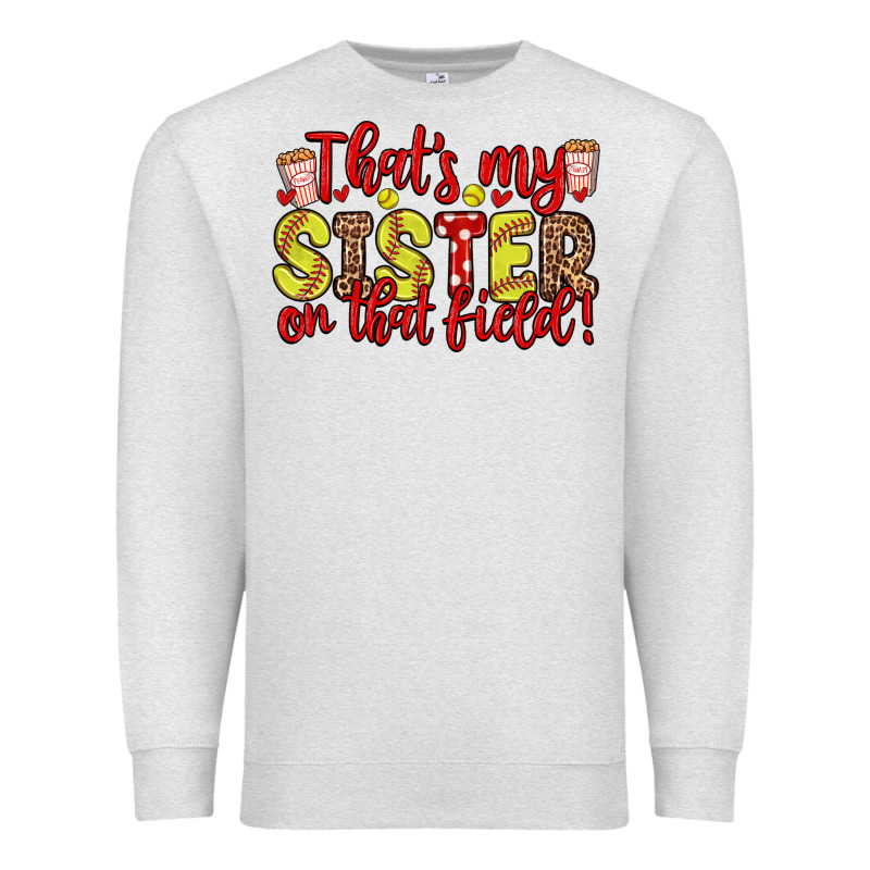 That S My Sister On That Field Premium Sweatshirt by Zillion Design Studio | Teevron