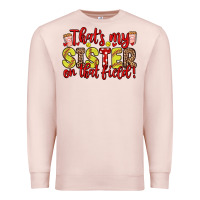 Pale Pink that s my sister on that field Premium Sweatshirt - Zillion Design Studio