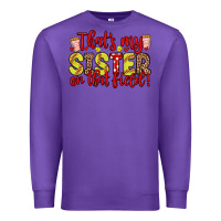 Purple that s my sister on that field Premium Sweatshirt - Zillion Design Studio