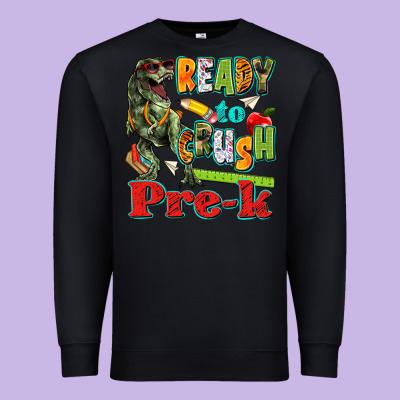 Ready To Crush Pre K Premium Sweatshirt Designed By Texasbilliewilder
