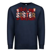 Navy that s my sister on that field Premium Sweatshirt - Zillion Design Studio