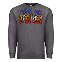 Charcoal Heather that s my brother on that field Premium Sweatshirt - Zillion Design Studio