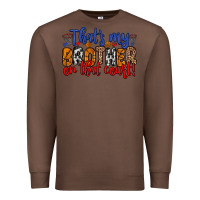 Chestnut that s my brother on that field Premium Sweatshirt - Zillion Design Studio