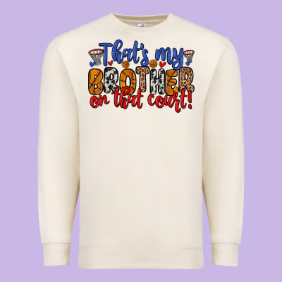 That S My Brother On That Field Premium Sweatshirt Designed By Zillion Design Studio