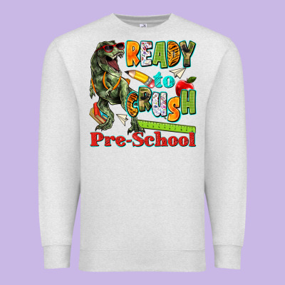 Ready To Crush Pre School Premium Sweatshirt Designed By Texasbilliewilder