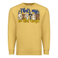Antique Gold that s my sister on that court Premium Sweatshirt - Zillion Design Studio