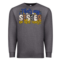 Charcoal Heather that s my sister on that court Premium Sweatshirt - Zillion Design Studio