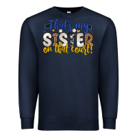 Navy that s my sister on that court Premium Sweatshirt - Zillion Design Studio