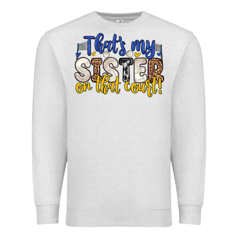 That S My Sister On That Court Premium Sweatshirt by Zillion Design Studio | Teevron
