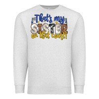 Oatmeal Heather that s my sister on that court Premium Sweatshirt - Zillion Design Studio