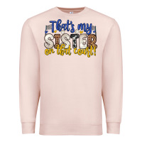 Pale Pink that s my sister on that court Premium Sweatshirt - Zillion Design Studio