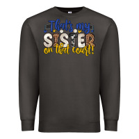Smoke that s my sister on that court Premium Sweatshirt - Zillion Design Studio