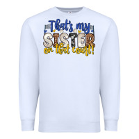 White that s my sister on that court Premium Sweatshirt - Zillion Design Studio