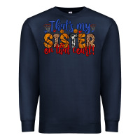 Navy that s my sister on that court Premium Sweatshirt - Zillion Design Studio