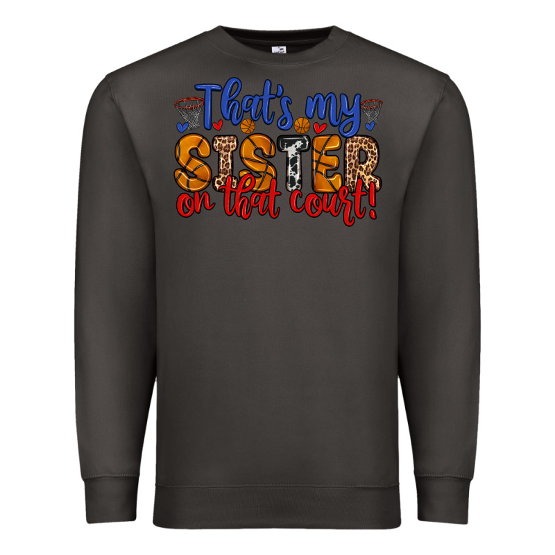 That S My Sister On That Court Premium Sweatshirt by Zillion Design Studio | Teevron