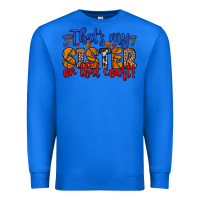 True Royal that s my sister on that court Premium Sweatshirt - Zillion Design Studio