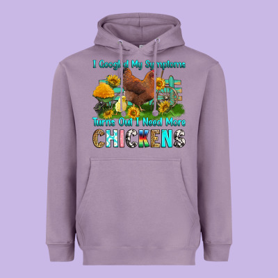 Heavyweight Hoodie i googled my symptoms turns out i need more chicke