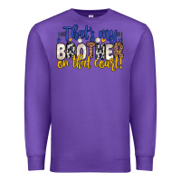 Purple that s my brother on that court Premium Sweatshirt - Zillion Design Studio