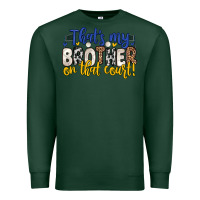 Sports Green that s my brother on that court Premium Sweatshirt - Zillion Design Studio