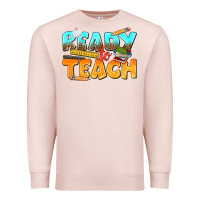 Pale Pink ready to teach Premium Sweatshirt - texasbilliewilder