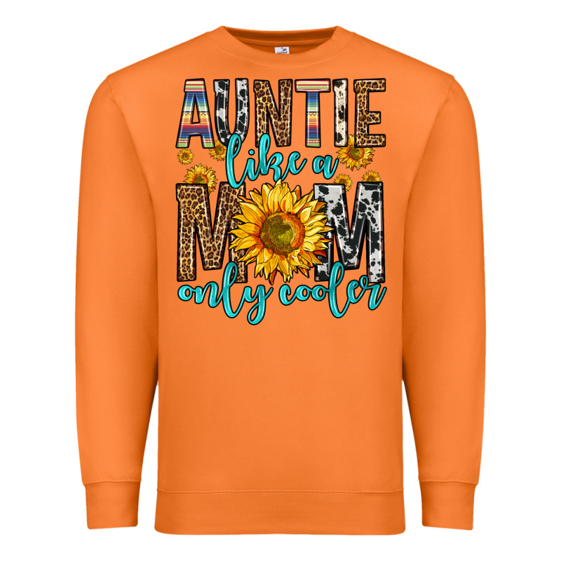 Auntie Like A Mom Only Cooler Premium Sweatshirt by Zillion Design Studio | Teevron