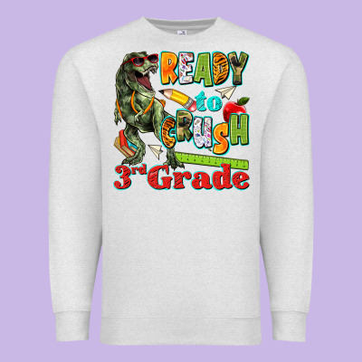 Ready To Crush Third Grade Premium Sweatshirt Designed By Texasbilliewilder