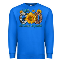 True Royal with god all things are possible sunflower Premium Sweatshirt - Zillion Design Studio
