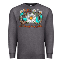 Charcoal Heather with god all things are possible daisy Premium Sweatshirt - Zillion Design Studio