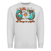 Dove Grey with god all things are possible daisy Premium Sweatshirt - Zillion Design Studio