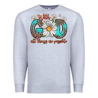 Heather Grey with god all things are possible daisy Premium Sweatshirt - Zillion Design Studio