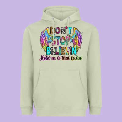 Heavyweight Hoodie don't stop believin' hold on to that feelin'